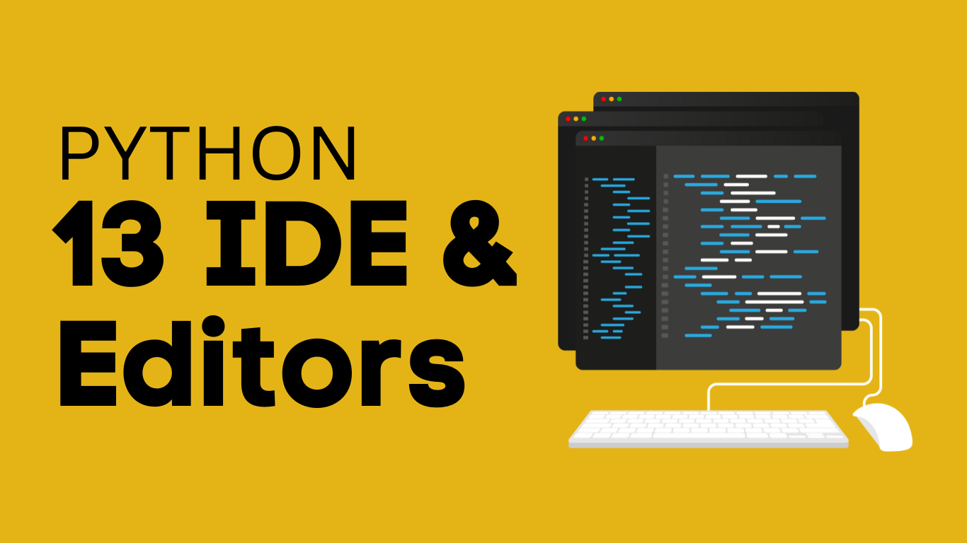13 Python IDE ed editors i migliori!